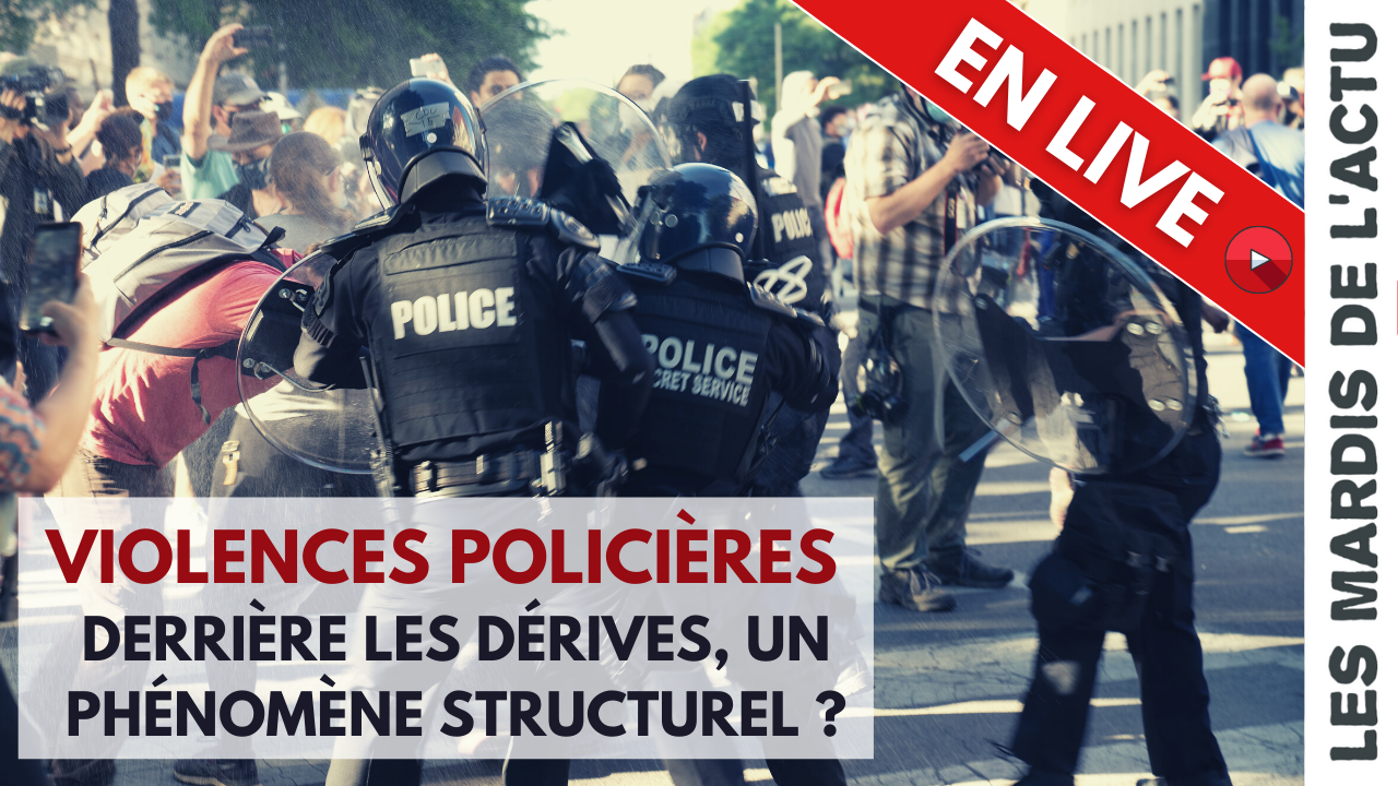 Mardis de l actu violences policieres