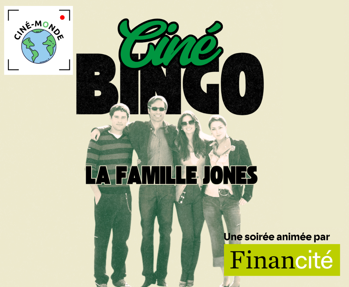 Ciné-monde | La famille Jones – Ciné Bingo