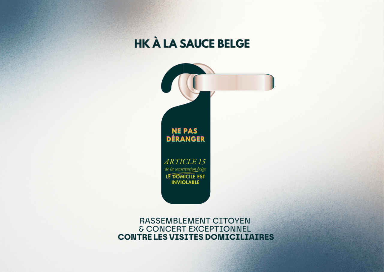 Concert contre les visites domiciliaires | HK à la sauce belge